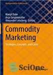 دانلود کتاب Commodity Marketing: Strategies, Concepts, and Cases – بازاریابی کالا: استراتژی ها، مفاهیم و موارد