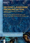 دانلود کتاب Second Language Pronunciation: Different Approaches to Teaching and Training – تلفظ زبان دوم: رویکردهای مختلف به آموزش و...