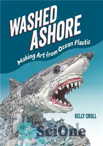 دانلود کتاب Washed Ashore: Making Art from Ocean Plastic – Washed Ashore: ساختن هنر از پلاستیک اقیانوس