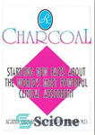 دانلود کتاب RX: Charcoal – Startling new facts about Charcoal , world’s most powerful clinical adsorbent – RX: Charcoal –...
