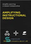 دانلود کتاب Amplify Learning: A Global Collaborative – Amplifying Instructional Design: A Global Collaborative – Amplify Learning: A Global Collaborative...