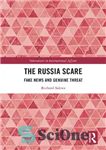 دانلود کتاب The Russia Scare: Fake News and Genuine Threat – ترس از روسیه: اخبار جعلی و تهدید واقعی