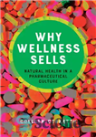 دانلود کتاب Why Wellness Sells 