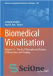 دانلود کتاب Biomedical Visualisation: Volume 13 The Art, Philosophy and Science of Observation and Imaging – تجسم زیست پزشکی: جلد...