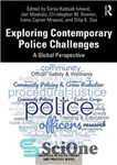 دانلود کتاب Exploring Contemporary Police Challenges: A Global Perspective – بررسی چالش‌های پلیس معاصر: چشم‌انداز جهانی