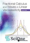 دانلود کتاب Fractional Calculus and Waves in Linear Viscoelasticity: An Introduction to Mathematical Models – حساب کسری و امواج در...