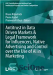 دانلود کتاب Antitrust in Data Driven Markets & Legal Framework for Influencers, Native Advertising and Control over the Use of...