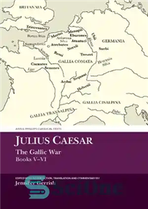 دانلود کتاب Julius Caesar: The Gallic War Books V-VI – ژولیوس سزار: کتاب های جنگ گالیک V-VI