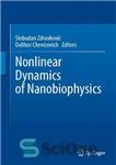 دانلود کتاب Nonlinear Dynamics of Nanobiophysics – دینامیک غیرخطی نانوبیوفیزیک