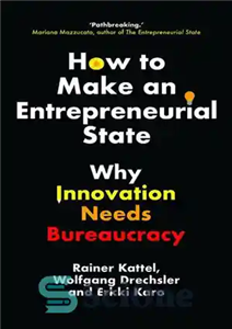 دانلود کتاب How to Make an Entrepreneurial State – چگونه یک دولت کارآفرین بسازیم