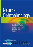 دانلود کتاب Neuro-Ophthalmology: Case Based Practice – نورو چشم پزشکی: تمرین مبتنی بر مورد