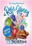 دانلود کتاب The Tasty Adventures of Rose Honey: Cinnamon Apple Cake – ماجراهای خوشمزه عسل رز: کیک سیب دارچینی