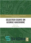 دانلود کتاب Selected Essays on George Gascoigne – مقالات برگزیده درباره جورج گاسکوئین