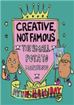 دانلود کتاب Creative, Not Famous: The Small Potato Manifesto – خلاق، نه مشهور: مانیفست سیب زمینی کوچک