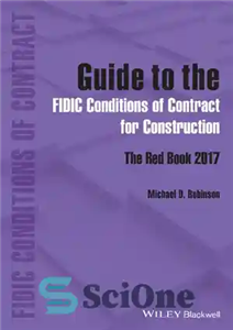 دانلود کتاب Guide to the FIDIC Conditions of Contract for Construction: The Red Book 2017 – راهنمای FIDIC شرایط قرارداد...