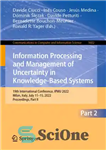 دانلود کتاب Information Processing and Management of Uncertainty in Knowledge-Based Systems: 19th International Conference, IPMU 2022 Milan, Italy, July 1115,...