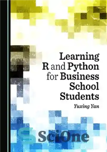 دانلود کتاب Learning R and Python for Business School Students – یادگیری R و Python برای دانش آموزان مدرسه بازرگانی