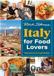 دانلود کتاب Rick Steves Italy for Food Lovers – ریک استیو ایتالیا برای عاشقان غذا