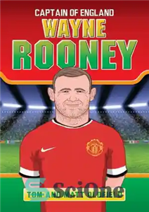 دانلود کتاب Wayne Rooney Captain of England وین رونی کاپیتان انگلیس 