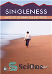 دانلود کتاب Singleness: How to Be Single and Satisfied – مجردی: چگونه مجرد و راضی باشیم
