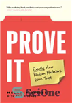 دانلود کتاب Prove It: Exactly How Modern Marketers Earn Trust – این را ثابت کنید: دقیقاً چگونه بازاریابان مدرن اعتماد...