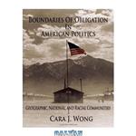 دانلود کتاب Boundaries of Obligation in American Politics: Geographic, National, and Racial Communities