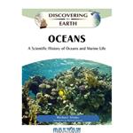 دانلود کتاب Oceans: A Scientific History of Oceans and Marine Life