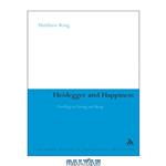 دانلود کتاب Heidegger and Happiness: Dwelling on Fitting and Being (Continuum Studies in Continental Philosophy)