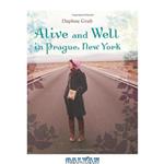دانلود کتاب Alive and Well in Prague, New York (Laura Geringer Books)