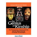دانلود کتاب The Genius of Kinship: The Phenomenon of Kinship and the Global Diversity of Kinship Terminologies