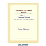 دانلود کتاب The Wife and Other Stories