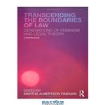 دانلود کتاب Transcending the Boundaries of Law: Generations of Feminism and Legal Theory
