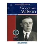 دانلود کتاب Woodrow Wilson (Great American Presidents)
