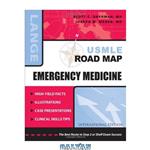 دانلود کتاب USMLE Road Map: Emergency Medicine (LANGE USMLE Road Maps)