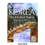 دانلود کتاب Korea, the Divided Nation