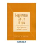 دانلود کتاب Immunization Safety Review: Multiple Immunizations and Immune Dysfunction (The Compass series)