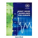 دانلود کتاب Night Noise Guidelines for Europe