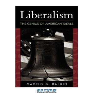 دانلود کتاب Liberalism: The Genius of American Ideals 