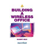 دانلود کتاب Building A Wireless Office
