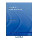 دانلود کتاب Judith Butler: Ethics, Law, Politics (Nomikoi Critical Legal Thinkers)