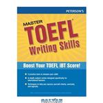 دانلود کتاب Master the TOEFL Writing Skills (Peterson\\'s Master the TOEFL Writing Skills)