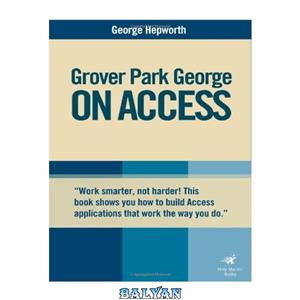 دانلود کتاب Grover Park George on Access 2000 2002 2003 On Office series 