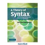 دانلود کتاب A Theory of Syntax: Minimal Operations and Universal Grammar