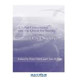 دانلود کتاب Global Governance And The Quest For Justice: Civil Society