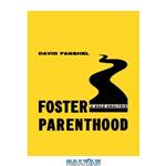 دانلود کتاب Foster Parenthood: a Role Analysis