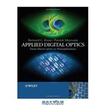 دانلود کتاب Applied Digital Optics: From Micro-optics to Nanophotonics