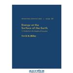 دانلود کتاب Energy at the Surface of the Earth: An Introduction to the Energetics of Ecosystems