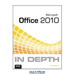 دانلود کتاب Microsoft Office 2010 In Depth