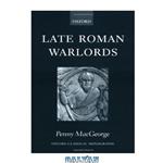دانلود کتاب Late Roman Warlords