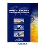 دانلود کتاب How to Be an International Tour Director and Travel the World   Third Edition